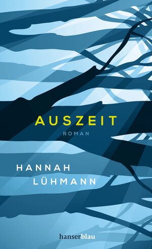 Buchcover Auszeit | Hannah Lühmann | EAN 9783446271890 | ISBN 3-446-27189-9 | ISBN 978-3-446-27189-0