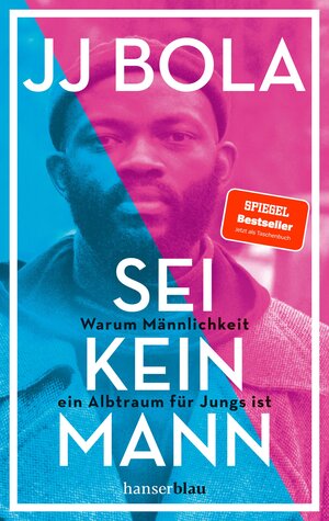 Buchcover Sei kein Mann | JJ Bola | EAN 9783446272835 | ISBN 3-446-27283-6 | ISBN 978-3-446-27283-5