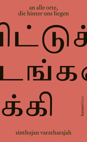 Buchcover an alle orte, die hinter uns liegen | Sinthujan Varatharajah | EAN 9783446272910 | ISBN 3-446-27291-7 | ISBN 978-3-446-27291-0