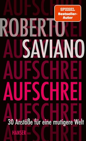 Buchcover Aufschrei | Roberto Saviano | EAN 9783446273047 | ISBN 3-446-27304-2 | ISBN 978-3-446-27304-7