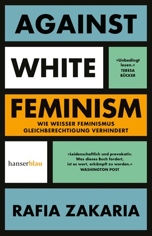 Buchcover Against White Feminism | Rafia Zakaria | EAN 9783446273238 | ISBN 3-446-27323-9 | ISBN 978-3-446-27323-8