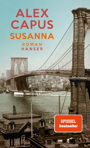 Buchcover Susanna | Alex Capus | EAN 9783446273962 | ISBN 3-446-27396-4 | ISBN 978-3-446-27396-2