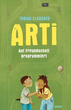 Buchcover Arti - Auf Freundschaft programmiert | Tobias Elsäßer | EAN 9783446274259 | ISBN 3-446-27425-1 | ISBN 978-3-446-27425-9
