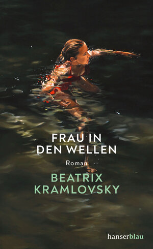 Buchcover Frau in den Wellen | Beatrix Kramlovsky | EAN 9783446274792 | ISBN 3-446-27479-0 | ISBN 978-3-446-27479-2