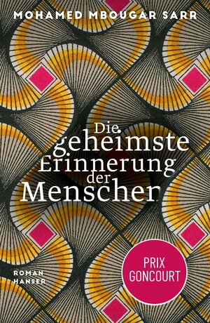 Buchcover Die geheimste Erinnerung der Menschen | Mohamed Mbougar Sarr | EAN 9783446275669 | ISBN 3-446-27566-5 | ISBN 978-3-446-27566-9