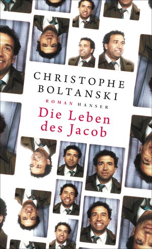 Buchcover Die Leben des Jacob | Christophe Boltanski | EAN 9783446276277 | ISBN 3-446-27627-0 | ISBN 978-3-446-27627-7