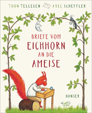 Buchcover Briefe vom Eichhorn an die Ameise | Toon Tellegen | EAN 9783446276505 | ISBN 3-446-27650-5 | ISBN 978-3-446-27650-5