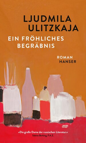 Buchcover Ein fröhliches Begräbnis | Ljudmila Ulitzkaja | EAN 9783446276789 | ISBN 3-446-27678-5 | ISBN 978-3-446-27678-9