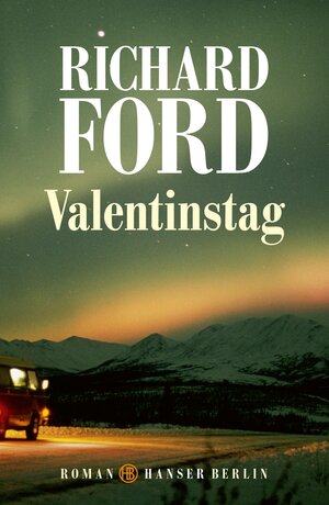 Buchcover Valentinstag | Richard Ford | EAN 9783446277328 | ISBN 3-446-27732-3 | ISBN 978-3-446-27732-8