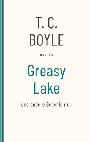 Buchcover Greasy Lake | T.C. Boyle | EAN 9783446279889 | ISBN 3-446-27988-1 | ISBN 978-3-446-27988-9