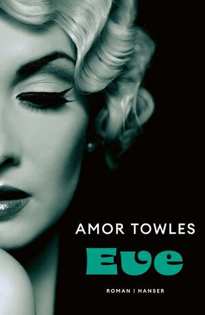 Buchcover Eve | Amor Towles | EAN 9783446280939 | ISBN 3-446-28093-6 | ISBN 978-3-446-28093-9