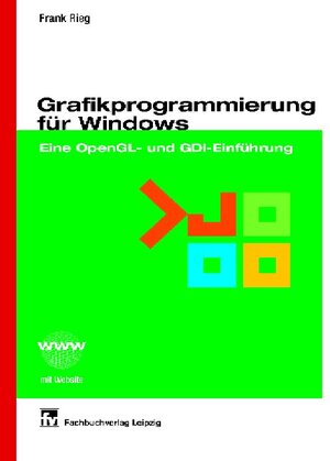 Grafikprogrammierung für Windows: Eine OpenGL- und GDI-Einführung