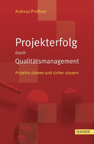 Buchcover Projekterfolg durch Qualitätsmanagement | Andreas Preißner | EAN 9783446402232 | ISBN 3-446-40223-3 | ISBN 978-3-446-40223-2