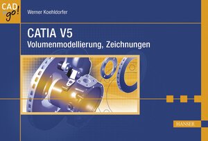 CATIA V5: Volumenmodellierung, Zeichnungen