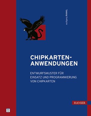 Chipkarten-Anwendungen: Entwurfsmuster für Einsatz und Programmierung von Chipkarten