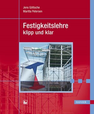 Festigkeitslehre - klipp und klar