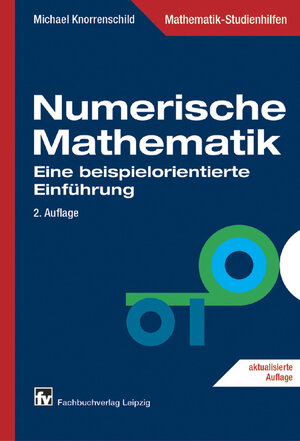 Numerische Mathematik: Eine beispielorientierte Einführung