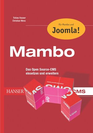 Mambo - mit Joomla!: Das Open Source-CMS einsetzen und erweitern