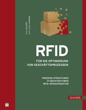 RFID für die Optimierung von Geschäftsprozessen: Prozess-Strukturen, IT-Architekturen, RFID-Infrastruktur