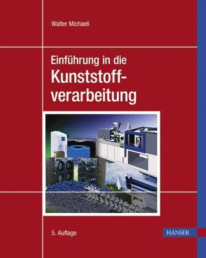 Einführung in die Kunststoffverarbeitung