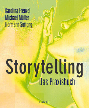 Buchcover Storytelling - Das Praxisbuch | Karolina Frenzel | EAN 9783446406988 | ISBN 3-446-40698-0 | ISBN 978-3-446-40698-8