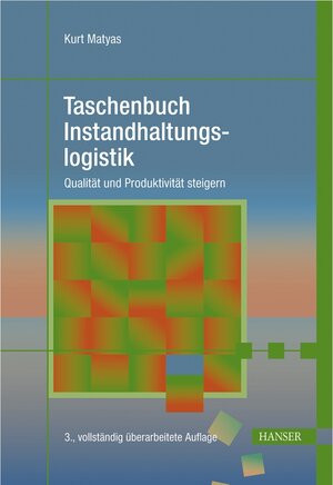 Buchcover Instandhaltungslogistik | Kurt Matyas | EAN 9783446411920 | ISBN 3-446-41192-5 | ISBN 978-3-446-41192-0