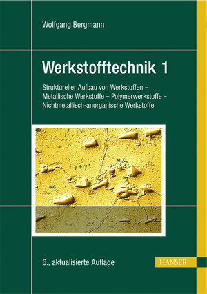 Buchcover Werkstofftechnik 1 | Wolfgang Bergmann | EAN 9783446413382 | ISBN 3-446-41338-3 | ISBN 978-3-446-41338-2