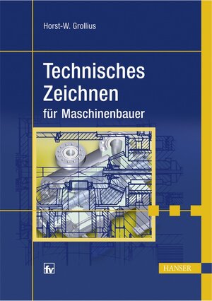Buchcover Technisches Zeichnen für Maschinenbauer | Horst-Walter Grollius | EAN 9783446415263 | ISBN 3-446-41526-2 | ISBN 978-3-446-41526-3