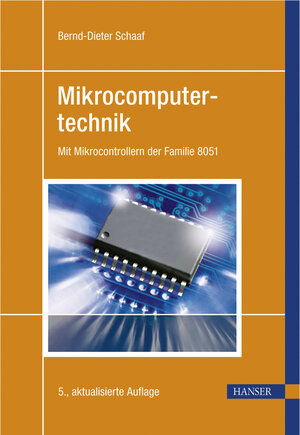 Buchcover Mikrocomputertechnik | Bernd-Dieter Schaaf | EAN 9783446417618 | ISBN 3-446-41761-3 | ISBN 978-3-446-41761-8