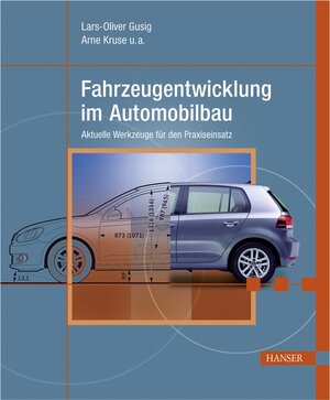 Buchcover Fahrzeugentwicklung im Automobilbau | Lars-Oliver Gusig | EAN 9783446419681 | ISBN 3-446-41968-3 | ISBN 978-3-446-41968-1