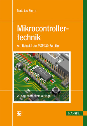 Buchcover Mikrocontrollertechnik | Matthias Sturm | EAN 9783446422315 | ISBN 3-446-42231-5 | ISBN 978-3-446-42231-5