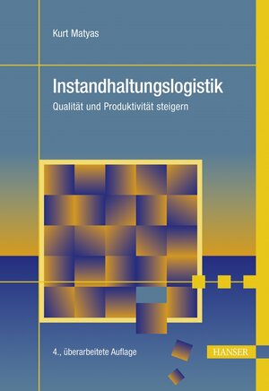Buchcover Instandhaltungslogistik | Kurt Matyas | EAN 9783446423763 | ISBN 3-446-42376-1 | ISBN 978-3-446-42376-3
