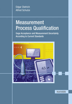 Buchcover Measurement Process Qualification | Edgar Dietrich | EAN 9783446424074 | ISBN 3-446-42407-5 | ISBN 978-3-446-42407-4