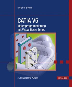 Buchcover CATIA V5 - Makroprogrammierung mit Visual Basic Script | Dieter R. Ziethen | EAN 9783446424944 | ISBN 3-446-42494-6 | ISBN 978-3-446-42494-4