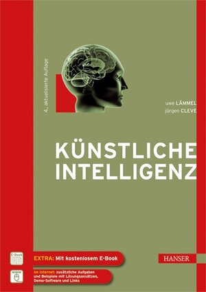 Buchcover Künstliche Intelligenz | Uwe Lämmel | EAN 9783446427587 | ISBN 3-446-42758-9 | ISBN 978-3-446-42758-7