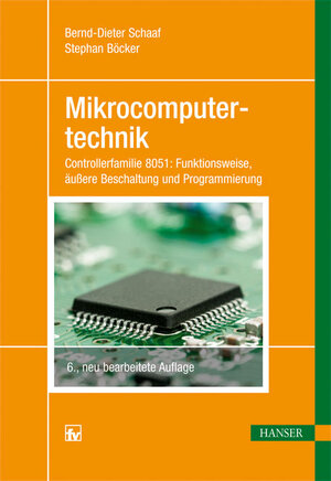 Buchcover Mikrocomputertechnik | Bernd-Dieter Schaaf | EAN 9783446430785 | ISBN 3-446-43078-4 | ISBN 978-3-446-43078-5