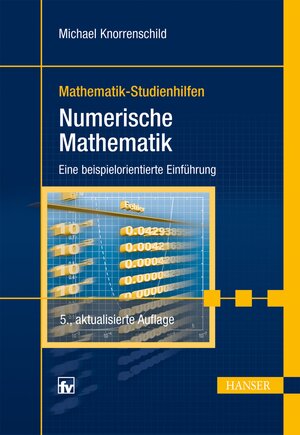 Buchcover Numerische Mathematik | Michael Knorrenschild | EAN 9783446432338 | ISBN 3-446-43233-7 | ISBN 978-3-446-43233-8