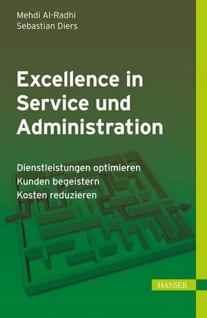 Buchcover Excellence in Service und Administration | Mehdi Al-Radhi | EAN 9783446432888 | ISBN 3-446-43288-4 | ISBN 978-3-446-43288-8