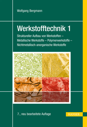 Buchcover Werkstofftechnik 1 | Wolfgang Bergmann | EAN 9783446435810 | ISBN 3-446-43581-6 | ISBN 978-3-446-43581-0