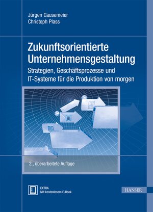 Buchcover Zukunftsorientierte Unternehmensgestaltung | Jürgen Gausemeier | EAN 9783446436312 | ISBN 3-446-43631-6 | ISBN 978-3-446-43631-2