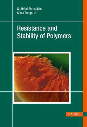 Buchcover Resistance and Stability of Polymers | Gottfried Wilhelm Ehrenstein | EAN 9783446437098 | ISBN 3-446-43709-6 | ISBN 978-3-446-43709-8