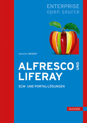Buchcover Alfresco und Liferay | Sebastian Wenzky | EAN 9783446437364 | ISBN 3-446-43736-3 | ISBN 978-3-446-43736-4
