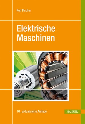 Buchcover Elektrische Maschinen | Rolf Fischer | EAN 9783446438132 | ISBN 3-446-43813-0 | ISBN 978-3-446-43813-2
