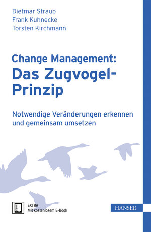 Buchcover Change Management: Das Zugvogel-Prinzip | Dietmar Straub | EAN 9783446438187 | ISBN 3-446-43818-1 | ISBN 978-3-446-43818-7