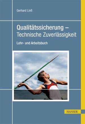 Buchcover Qualitätssicherung - Technische Zuverlässigkeit | Gerhard Linß | EAN 9783446440524 | ISBN 3-446-44052-6 | ISBN 978-3-446-44052-4