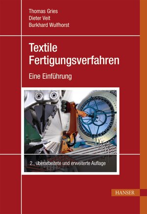 Buchcover Textile Fertigungsverfahren | Thomas Gries | EAN 9783446440579 | ISBN 3-446-44057-7 | ISBN 978-3-446-44057-9