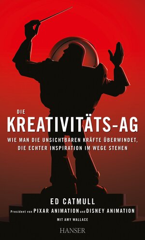 Buchcover Die Kreativitäts-AG | Ed Catmull | EAN 9783446440616 | ISBN 3-446-44061-5 | ISBN 978-3-446-44061-6