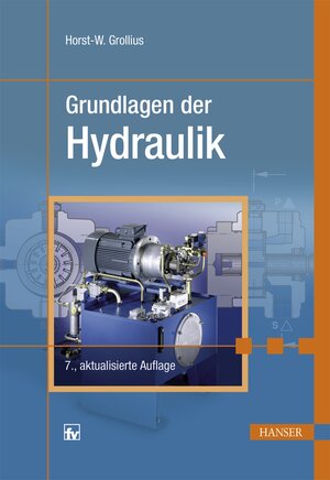 Buchcover Grundlagen der Hydraulik | Horst-Walter Grollius | EAN 9783446441040 | ISBN 3-446-44104-2 | ISBN 978-3-446-44104-0