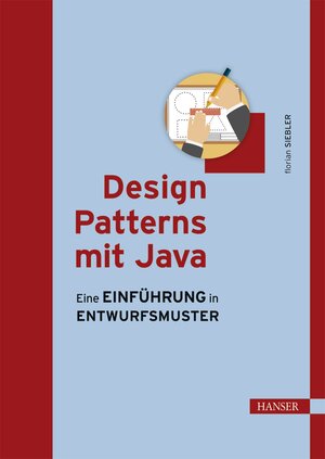 Buchcover Design Patterns mit Java | Florian Siebler | EAN 9783446441118 | ISBN 3-446-44111-5 | ISBN 978-3-446-44111-8