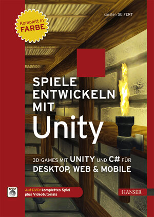 Buchcover Spiele entwickeln mit Unity | Carsten Seifert | EAN 9783446441293 | ISBN 3-446-44129-8 | ISBN 978-3-446-44129-3